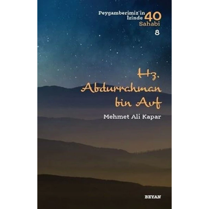 Hz. Abdurrahman bin Avf - Peygamberimizin İzinde 40 Sahabi - 8