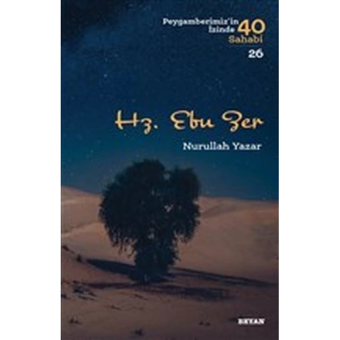 Hz. Ebu Zer - Peygamberimizin İzinde 40 Sahabi - 26