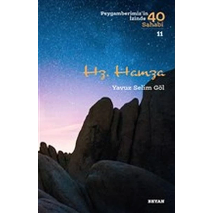 Hz. Hamza - Peygamberimizin İzinde 40 Sahabi - 11