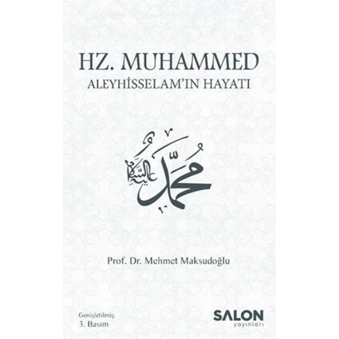 Hz. Muhammed Aleyhisselam’ın Hayatı