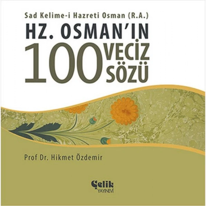 Hz. Osmanın 100 Veciz Sözü