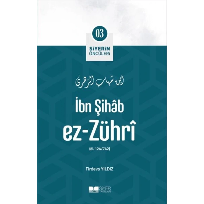 İbn Şihâb Ez- Zührî - Siyerin Öncüleri 3