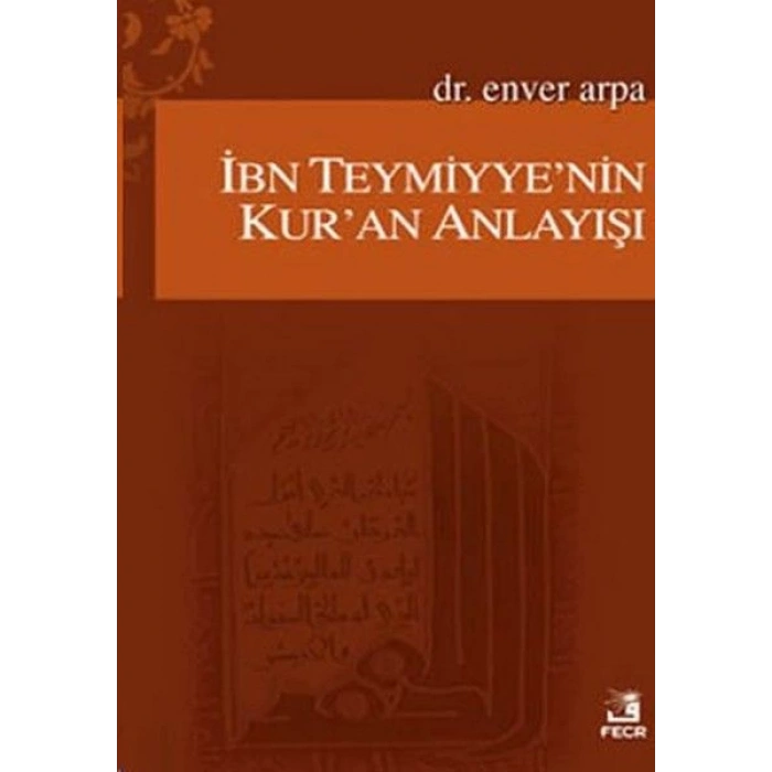 İbn Teymiyyenin Kuran Anlayışı