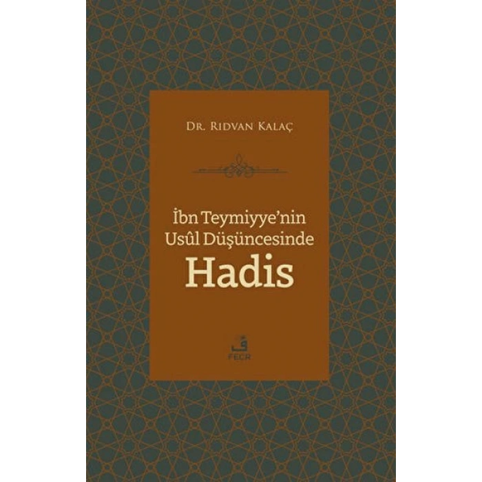 İbn Teymiyyenin Usul Düşüncesinde Hadis