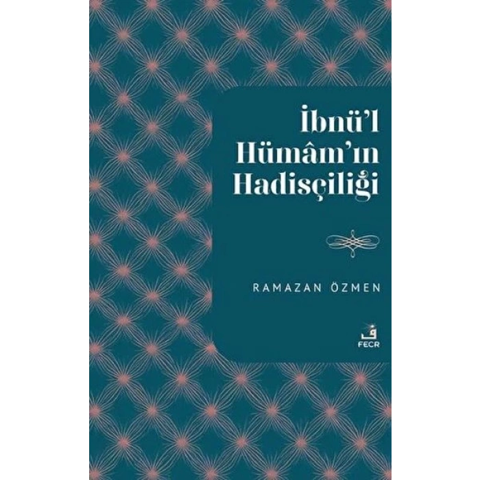 İbnu’l-Hümamın Hadisçiliği