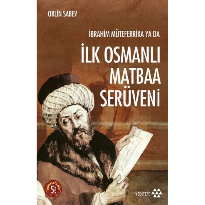 İbrahim Müteferrika ya da İlk Osmanlı Matbaa Serüveni