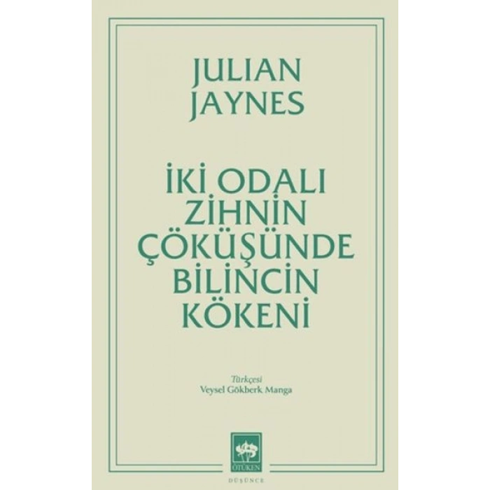 İki Odalı Zihnin Çöküşünde Bilincin Kökeni