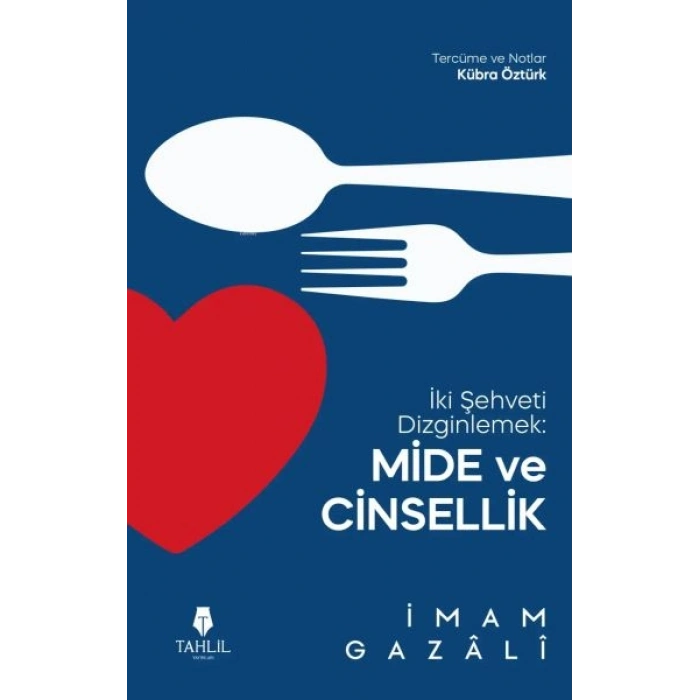 İki Şehveti Dizginlemek: Mide ve Cinsellik