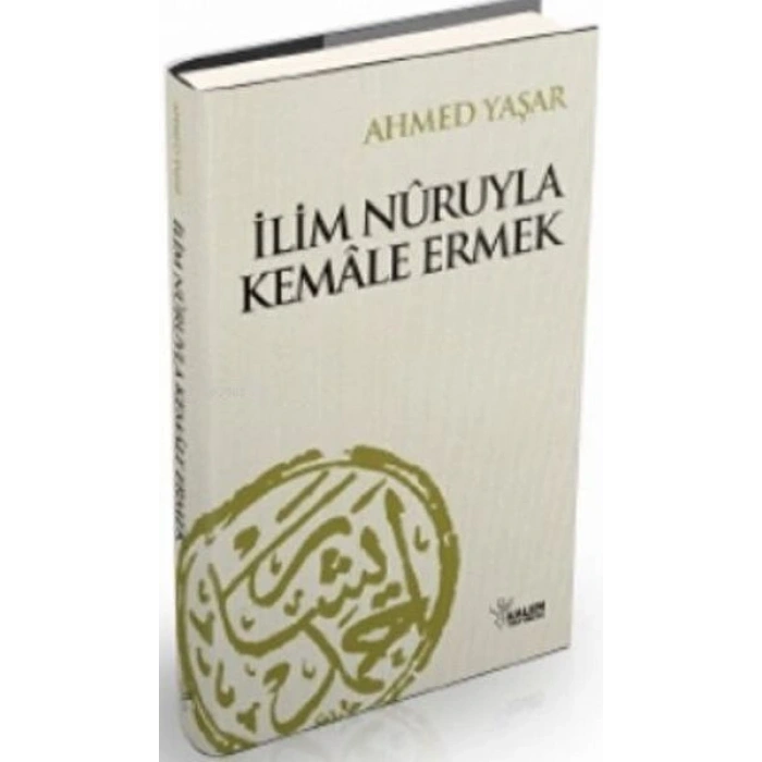 İlim Nuruyla Kemale Ermek