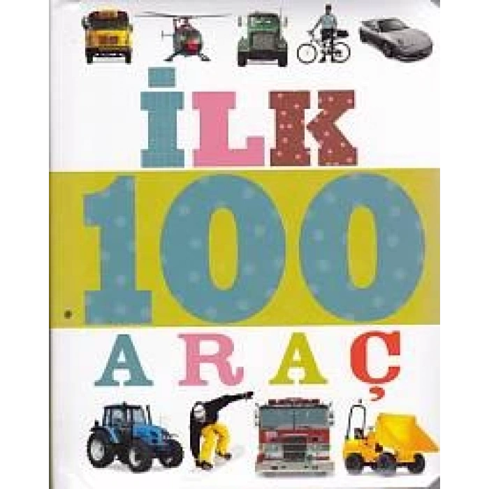 İlk 100 Araç (Küçük Dolgu Kapak)