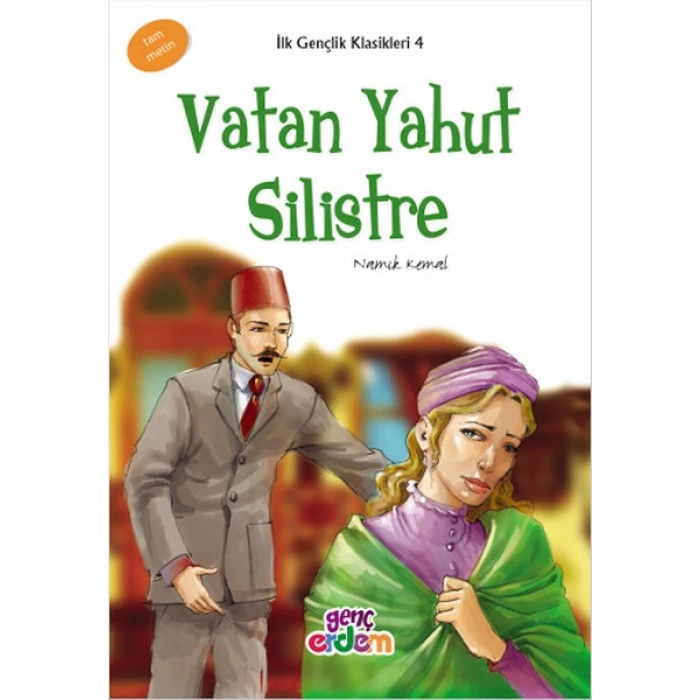 İlk Gençlik Klasikkleri 4 - Vatan Yahut Silistre
