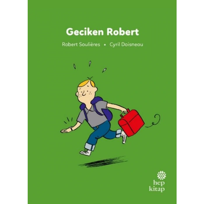 İlk Okuma Hikâyeleri: Geciken Robert