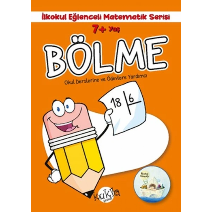 İlkokul Eğlenceli Matematik Serisi - Bölme 7+ Yaş