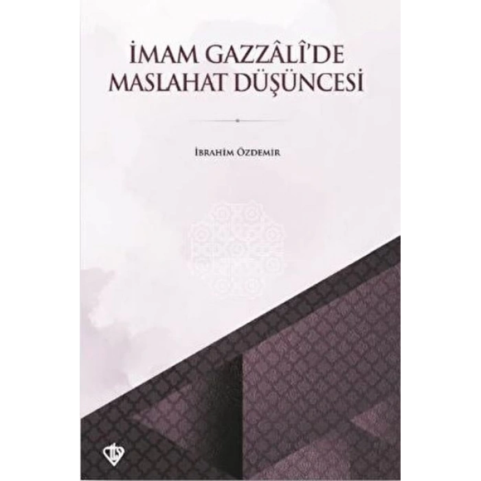 İmam Gazzali’de Maslahat Düşüncesi