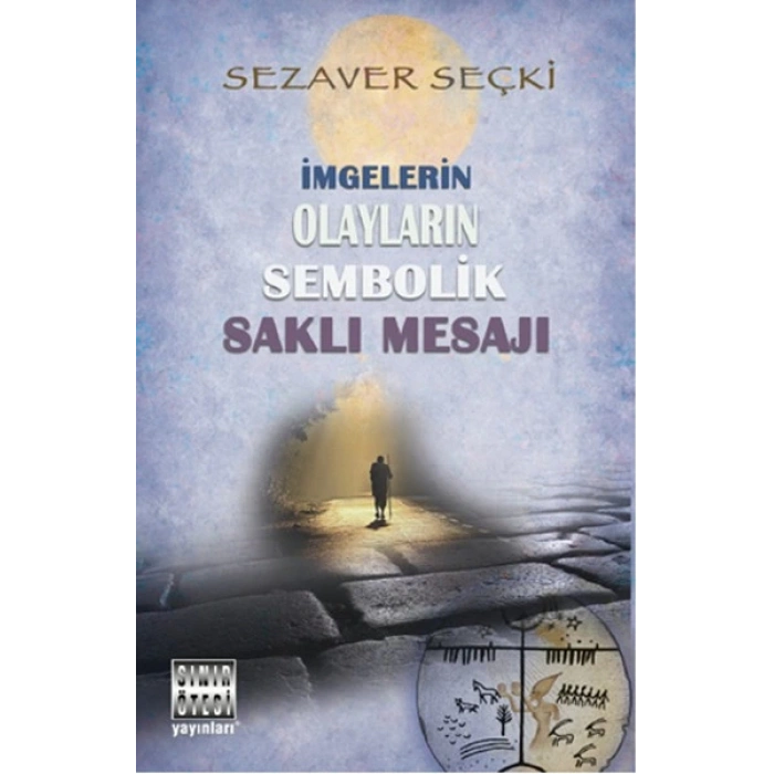 İmgelerin Olayların Sembolik Saklı Mesajı