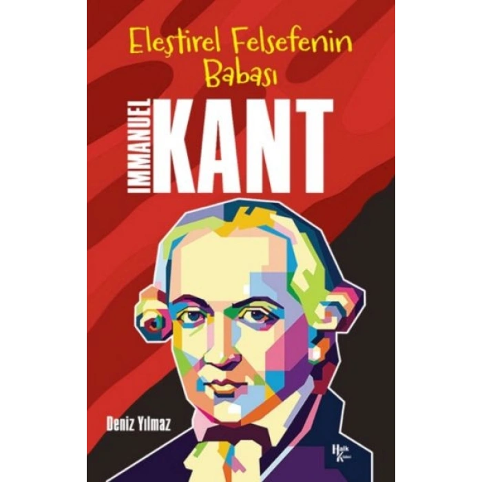 Immanuel Kant - Eleştirel Felsefenin Babası