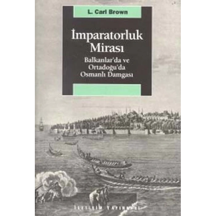 İmparatorluk Mirası Balkanlar’da ve Ortadoğu’da Osmanlı Damgası