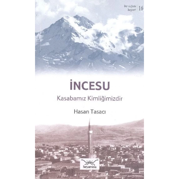 İncesu - Kasabamız Kimliğimizdir