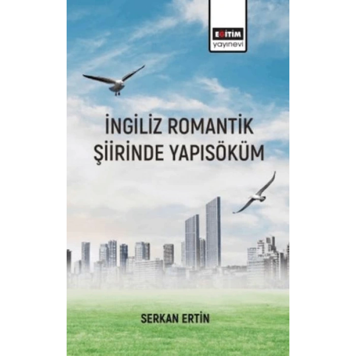 İngiliz Romantik Şiirinde Yapı Söküm
