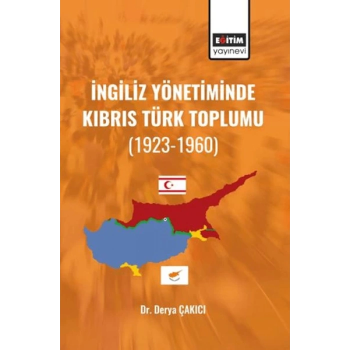İngiliz Yönetiminde Kıbrıs Türk Toplumu (1923-1960)