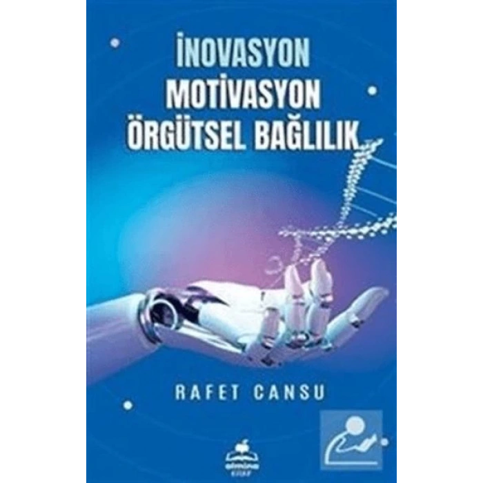 İnovasyon Mativasyon Örgütsel Bağlılık