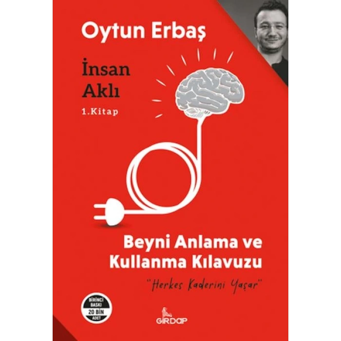 İnsan Aklı 1. Kitap;Beyni Anlama ve Kullanma Klavuzu    
