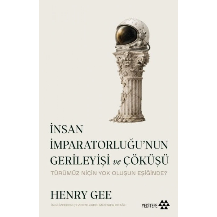 İnsan İmparatorluğu’nun Gerileyişi ve Çöküşü