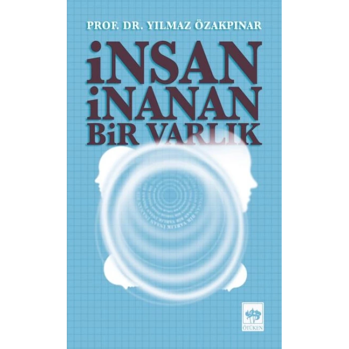 İnsan İnanan Bir Varlık