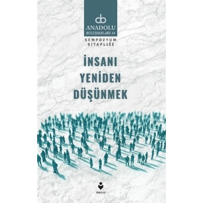 İnsanı Yeniden Düşünmek