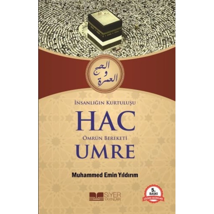 İnsanlığın Kurtuluşu Hac Ömrün Bereketi Umre