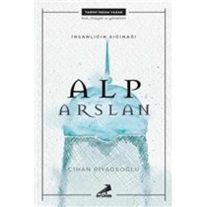 İnsanlığın Sığınağı Alp Arslan