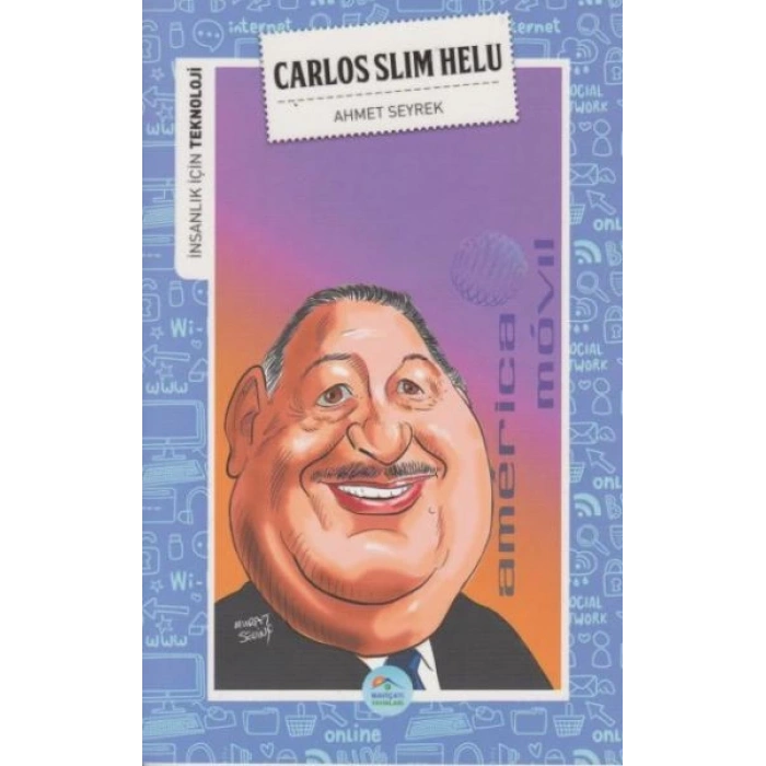 İnsanlık İçin Teknoloji Carlos Slim Helu