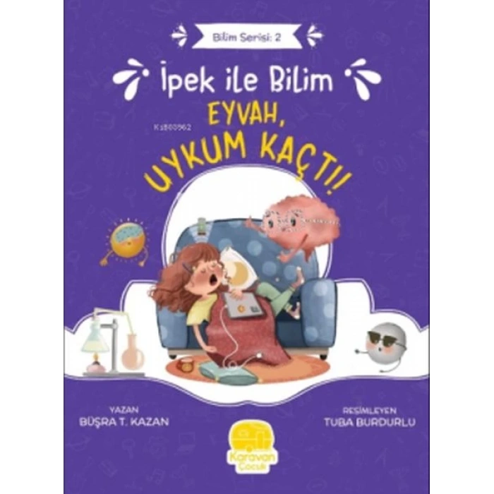 İpek ile Bilim 2 - Eyvah Uykum Kaçtı