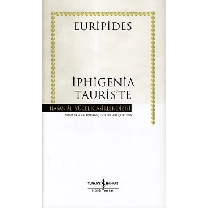 İphigenia Tauriste - Hasan Ali Yücel Klasikleri (Ciltli)