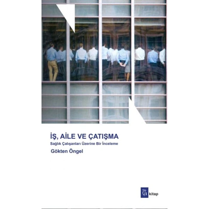 İş, Aile ve Çatışma