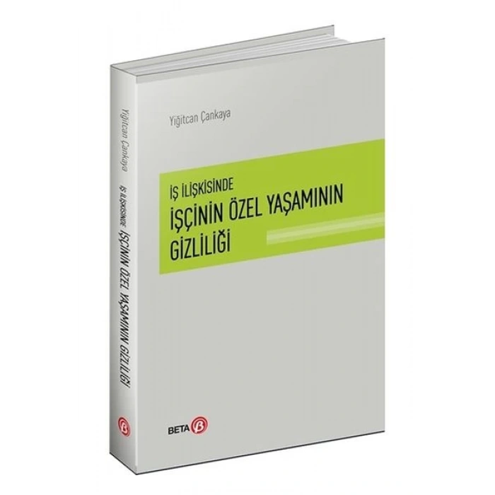 İş İlişkisinde İşçinin Özel Yaşamının Gizliliği