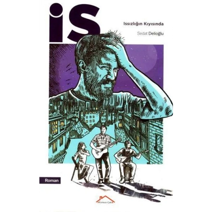 İs; Issızlığın Kıyısında