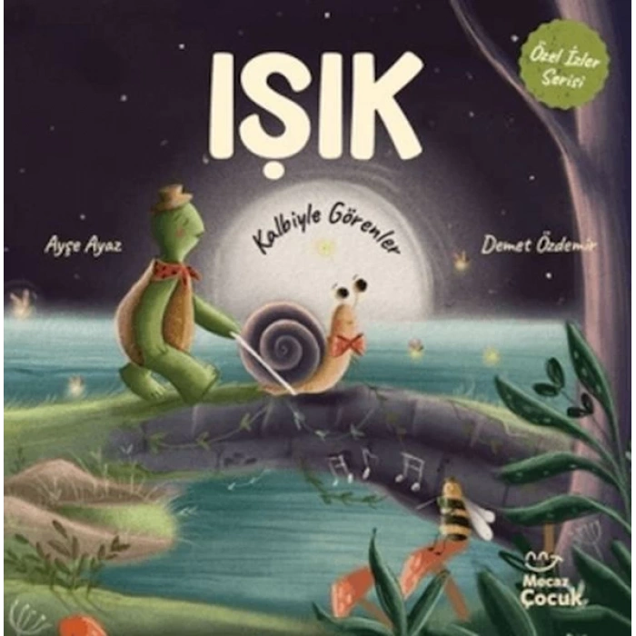 Işık - Kalbiyle Görenler