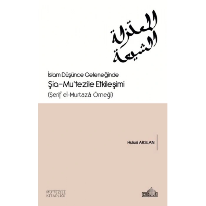 İslam Düşünce Geleneğinde Şia- Mu’tezile Etkileşimi