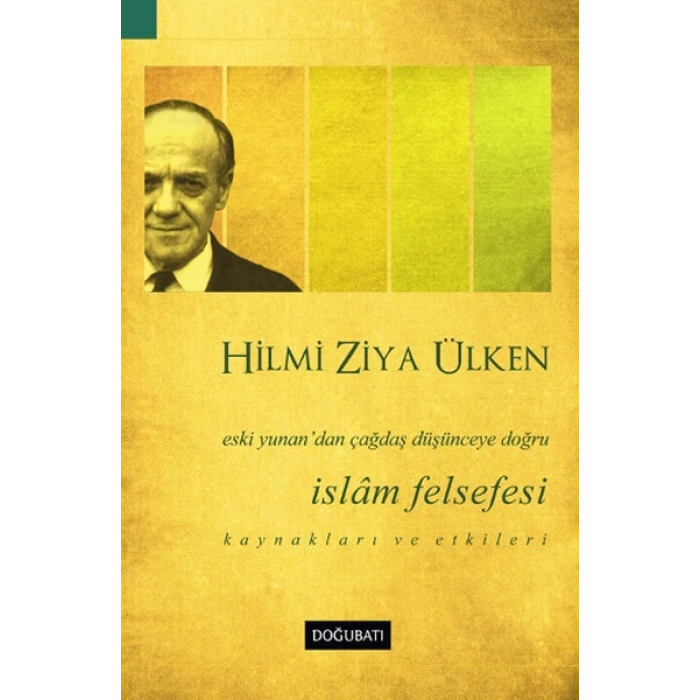 İslam Felsefesi  Eski Yunan’dan Çağdaş Düşünceye Doğru