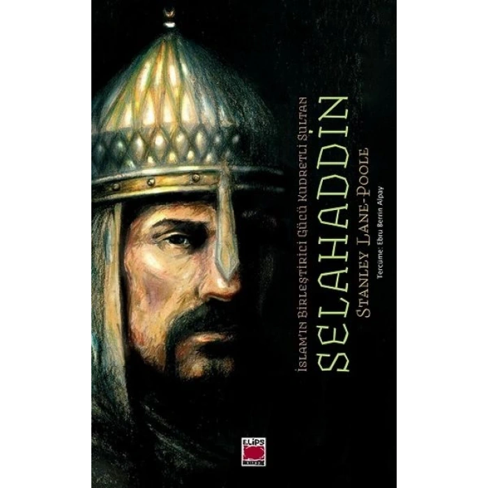 İslamın Birleştirici Gücü Kudretli Sultan Selahaddin
