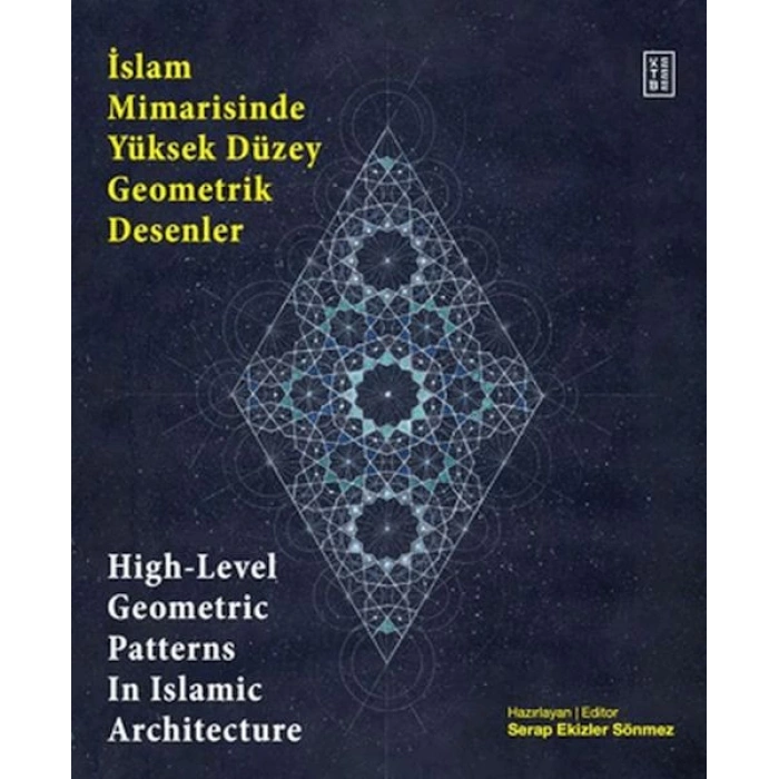 İslam Mimarisinde Yüksek Düzey Geometrik Desenler - High-Level Geometric Patterns In Islamic Archite