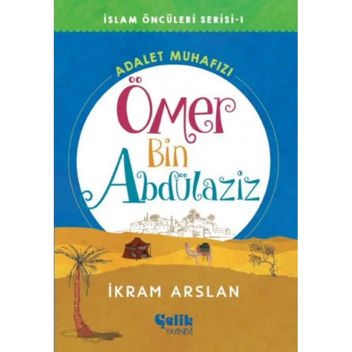 İslam Öncüleri Serisi 1 - Ömer Bin Abdülaziz