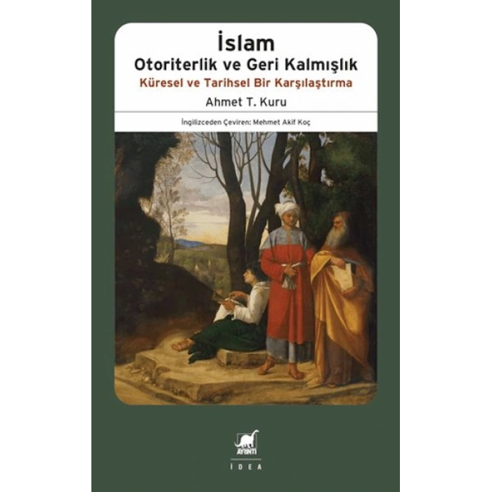 İslam Otoriterlik ve Geri Kalmışlık Küresel ve Tarihsel Bir Karşılaştırma
