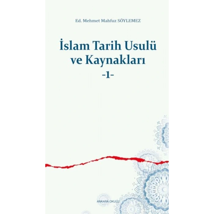 İslam Tarih Usulü ve Kaynakları -1