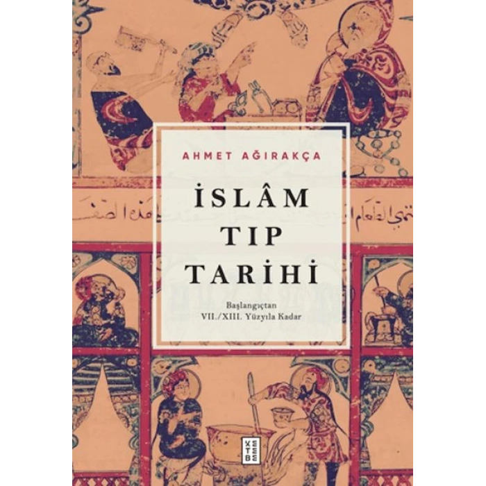 İslam Tıp Tarihi - Başlangıçtan VII/XIII. Yüzyıla Kadar