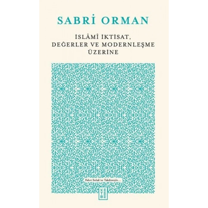 İslami İktisat, Değerler ve Modernleşme Üzerine