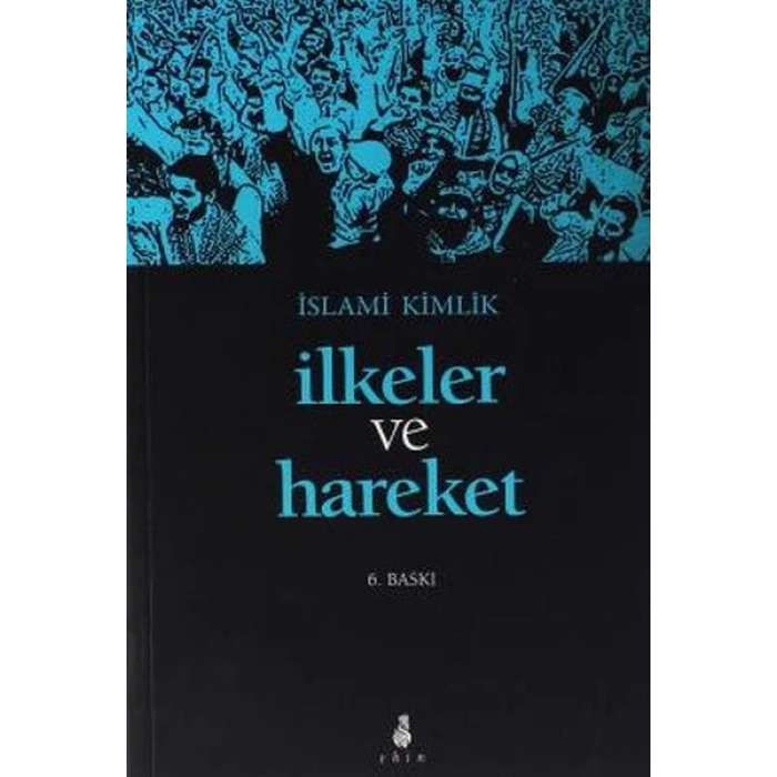 İslami Kimlik İlkeler ve Hareket