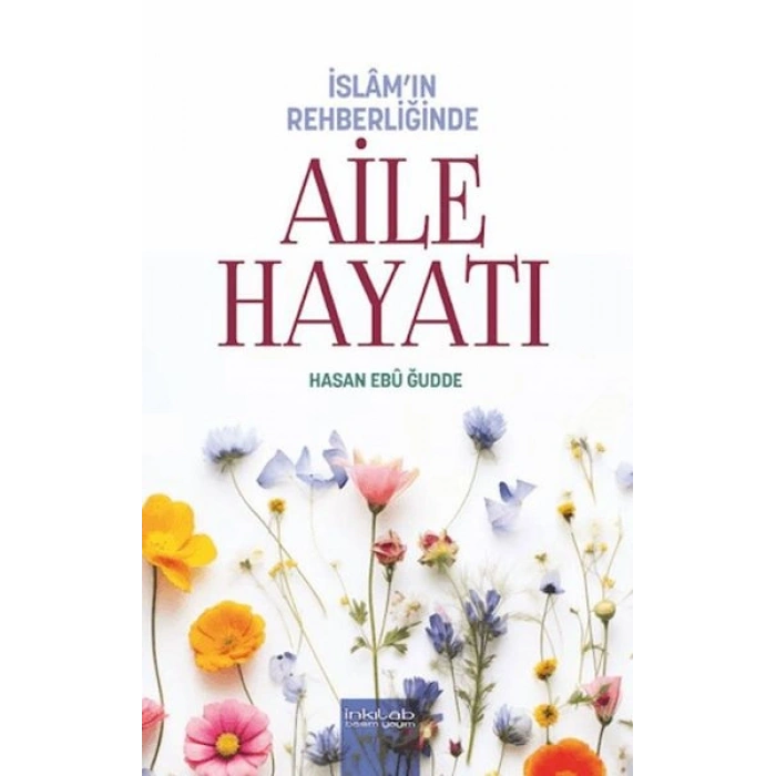 İslam’ın Rehberliğinde - Aile Hayatı
