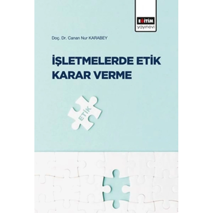 İşletmelerde Etik Karar Verme